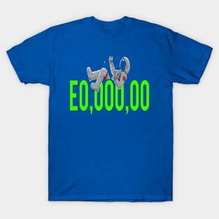 CEO,000,000 T-Shirt